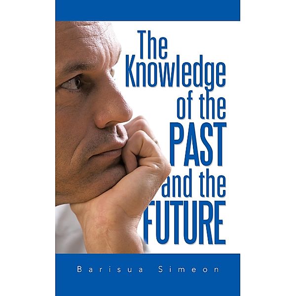 The Knowledge of the Past and the Future, Barisua Simeon