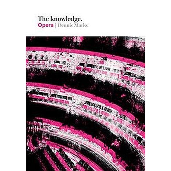 The Knowledge: Opera, Dennis Marks