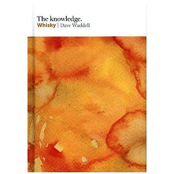 The Knowledge: Whisky, Dave Waddell