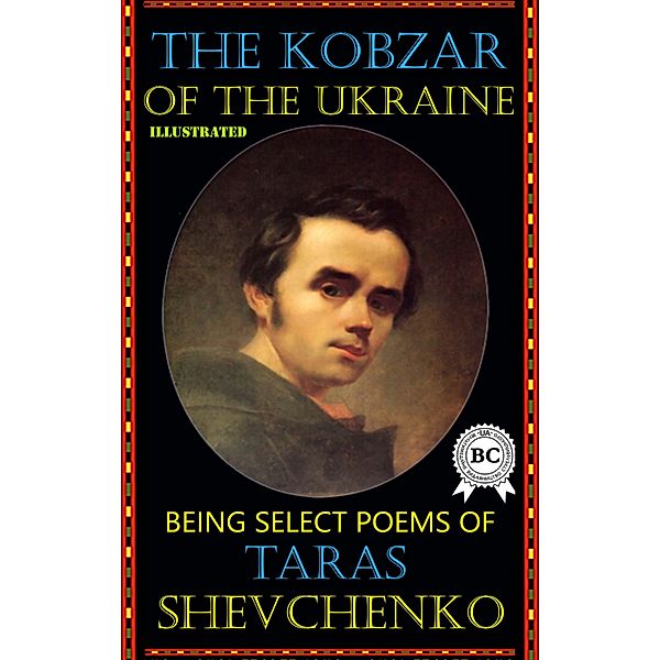 The Kobzar of the Ukraine. Illustrated, Taras Shevchenko