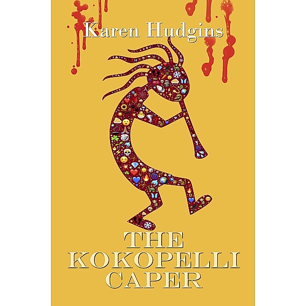 The Kokopelli Caper (Diane Phipps, P.I., #4) / Diane Phipps, P.I., Karen Hudgins