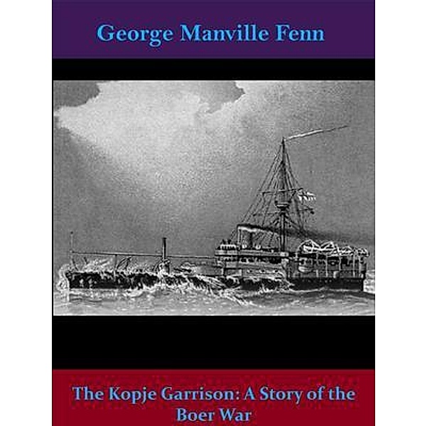 The Kopje Garrison: A Story of the Boer War / Spotlight Books, George Manville Fenn