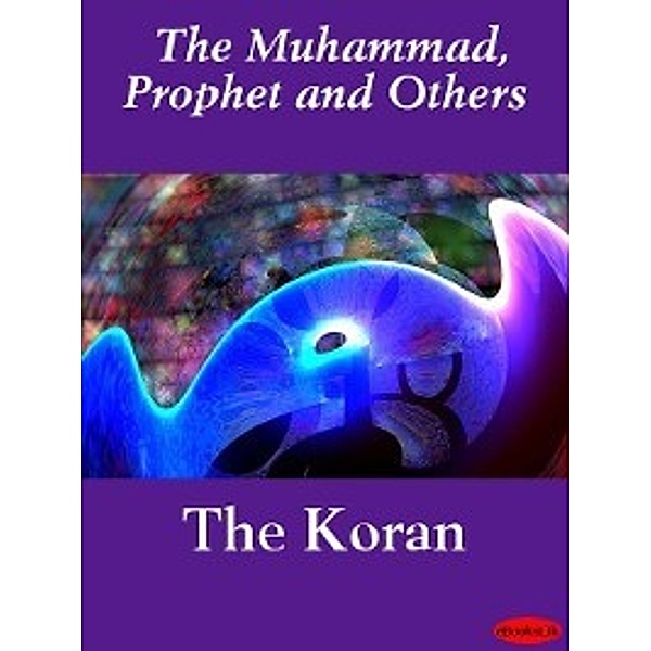 The Koran, Prophet and Others, The Muhammad