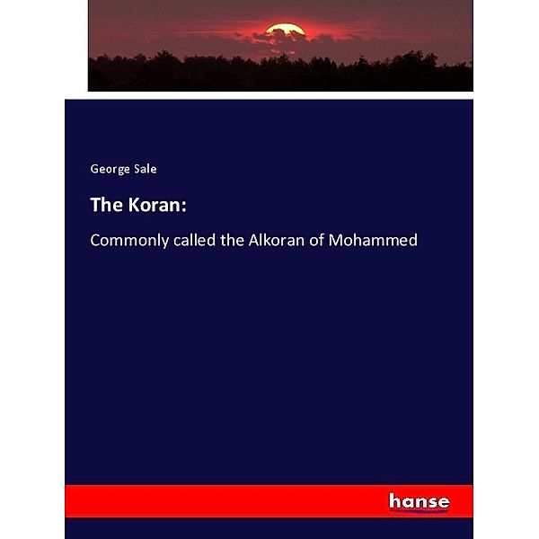 The Koran:, George Sale