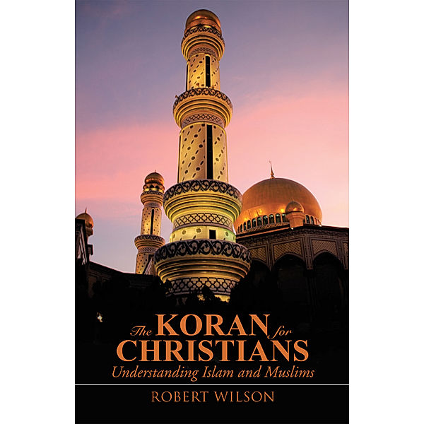 The Koran for Christians, Robert Wilson