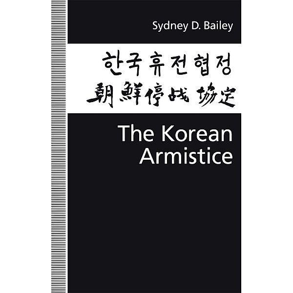 The Korean Armistice, Sydney D Bailey