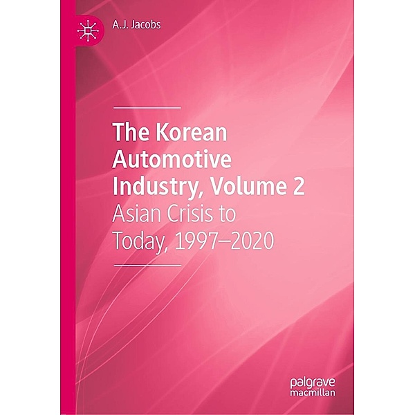 The Korean Automotive Industry, Volume 2 / Progress in Mathematics, A. J. Jacobs