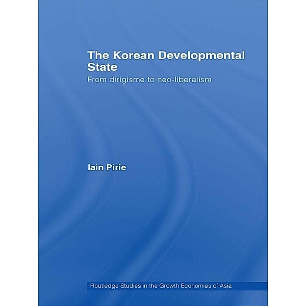 The Korean Developmental State, Iain Pirie