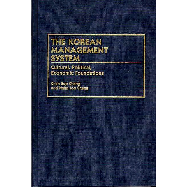 The Korean Management System, Chan S. Chang, Nahn J. Chang