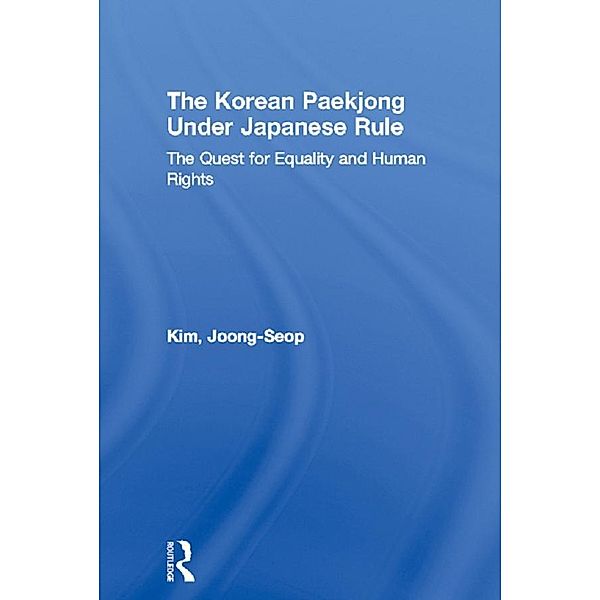 The Korean Paekjong Under Japanese Rule, Joong-Seop Kim