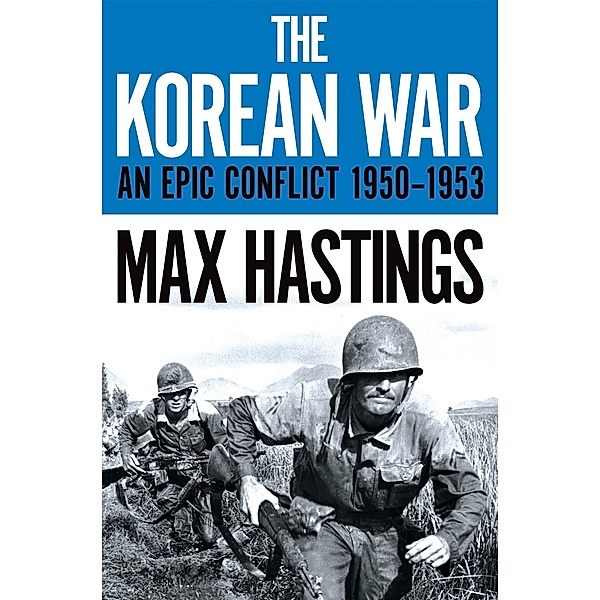 The Korean War, Max Hastings