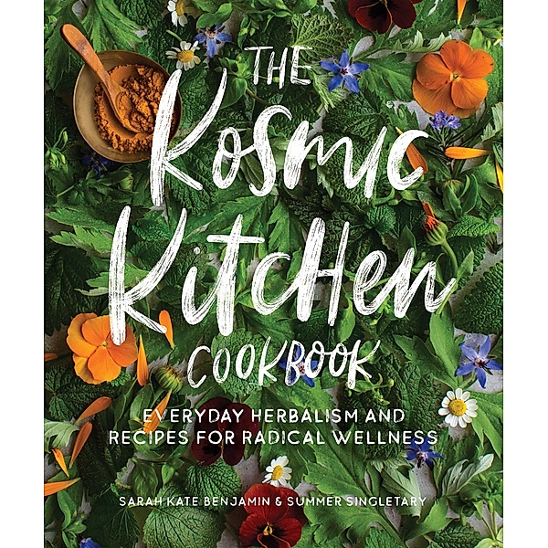 The Kosmic Kitchen Cookbook, Sarah Kate Benjamin, Summer Ashley Singletary