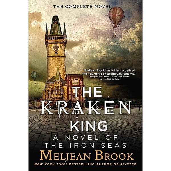 The Kraken King / A Novel of the Iron Seas Bd.4, Meljean Brook