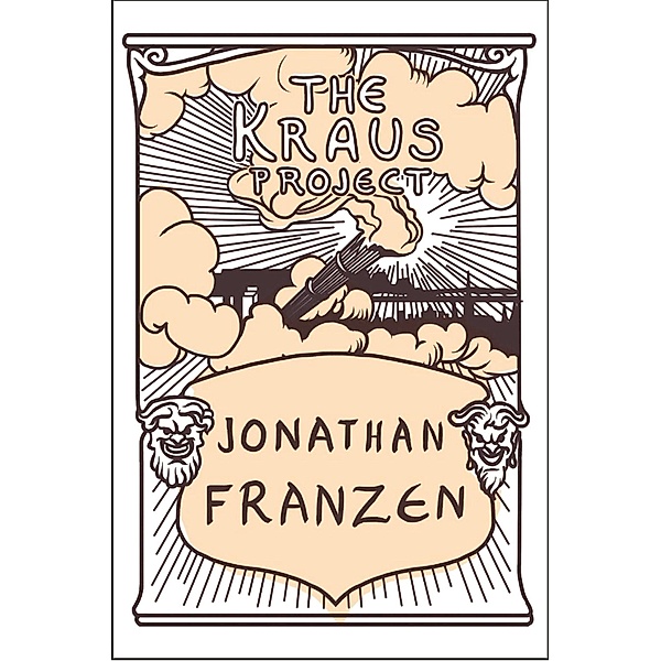 The Kraus Project, Jonathan Franzen