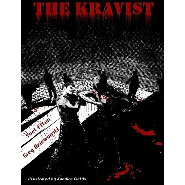 The Kravist, Yoel Ellen, Greg Dziewonski, Kandice Fields