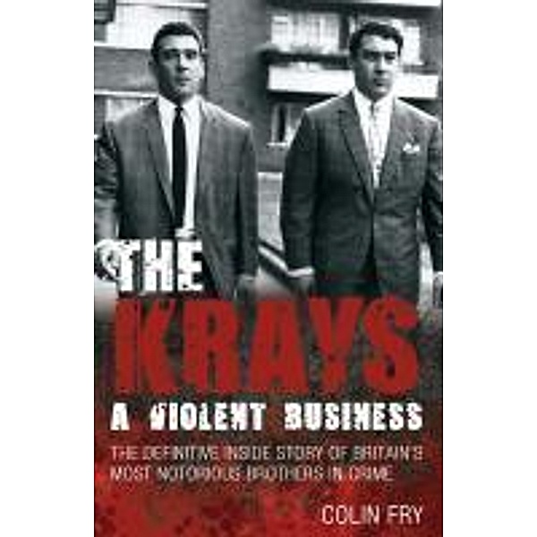 The Krays: A Violent Business, Colin Fry