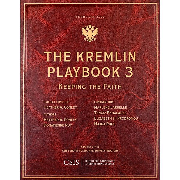 The Kremlin Playbook 3 / CSIS Reports, Heather A. Conley, Donatienne Ruy