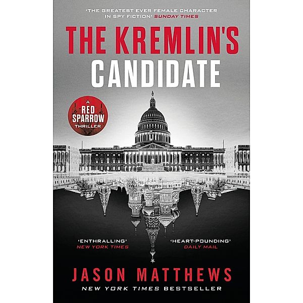 The Kremlin's Candidate / Red Sparrow Trilogy, Jason Matthews