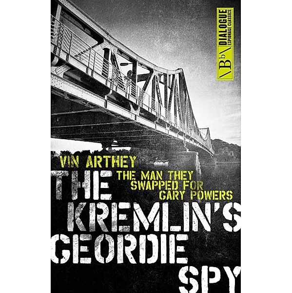 The Kremlin's Geordie Spy, Vin Arthey