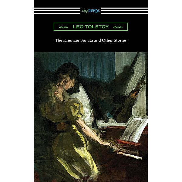 The Kreutzer Sonata and Other Stories, Leo Tolstoy