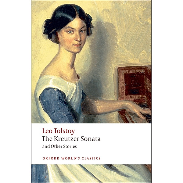 The Kreutzer Sonata and Other Stories / Oxford World's Classics, Leo Tolstoy