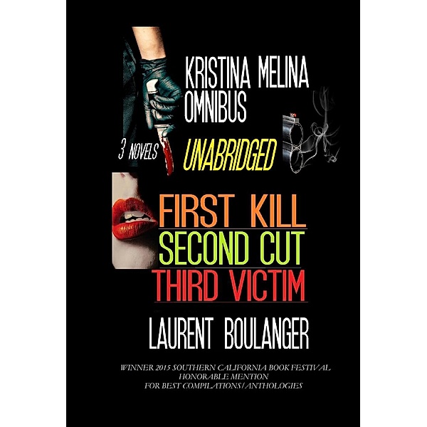 The Kristina Melina Omnibus: First Kill, Second Cut, Third Victim, Laurent Boulanger