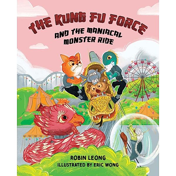 The Kung Fu Force and the Maniacal Monster Ride / The Kung Fu Force, Robin Leong