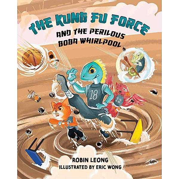 The Kung Fu Force and the Perilous Boba Whirlpool / The Kung Fu Force, Robin Leong
