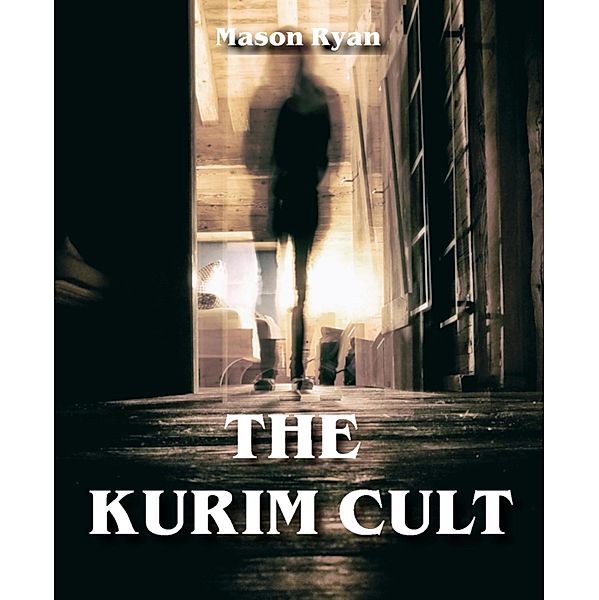 The Kurim Cult, Mason Ryan