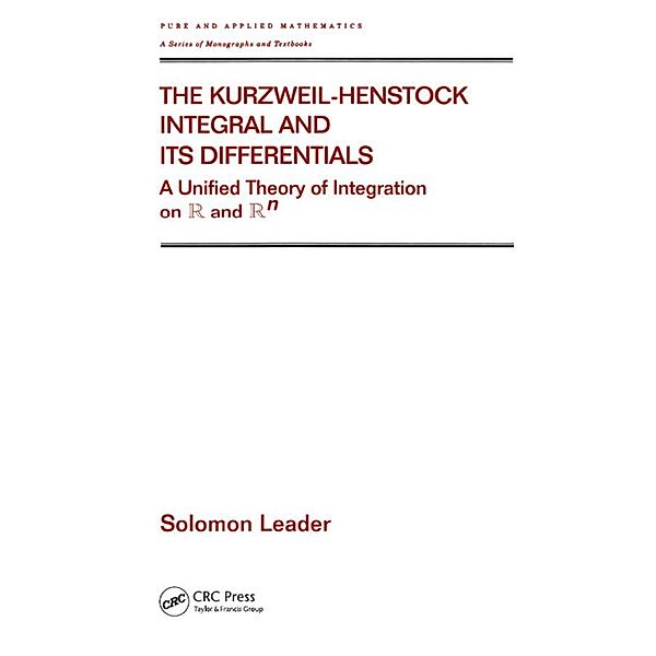 The Kurzweil-Henstock Integral and Its Differential, Solomon Leader