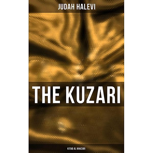 The Kuzari (Kitab al Khazari), Judah Halevi