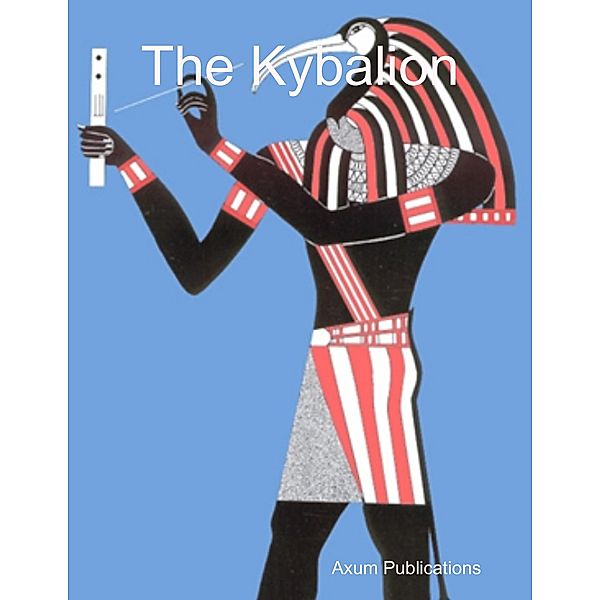 The Kybalion, Axum Publications