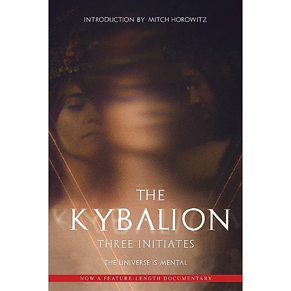 The Kybalion, Three Initiates, Mitch Horowitz