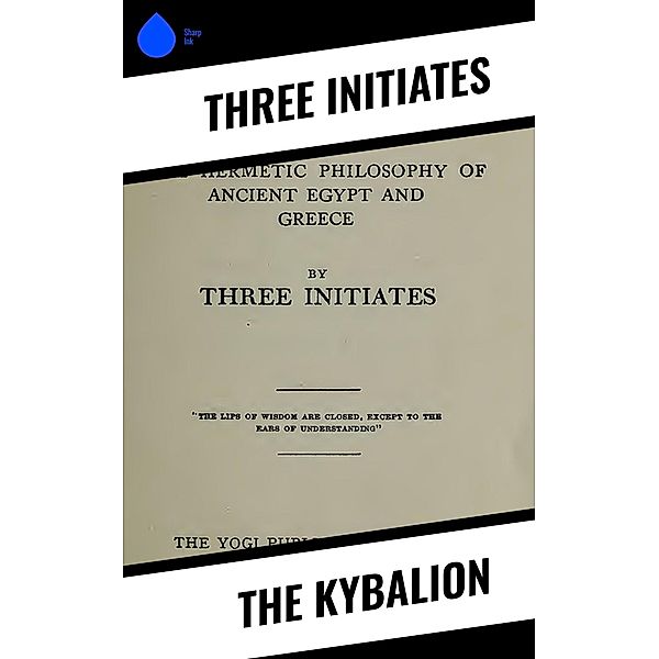 The Kybalion, Three Initiates