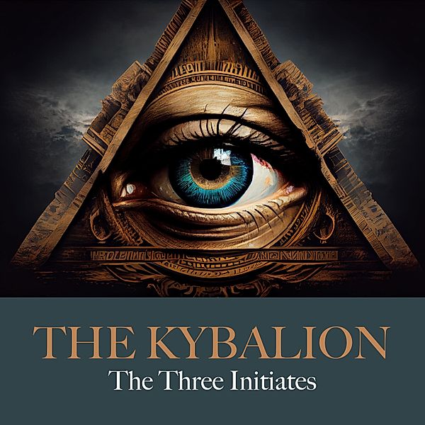 The Kybalion, The Three Initiates