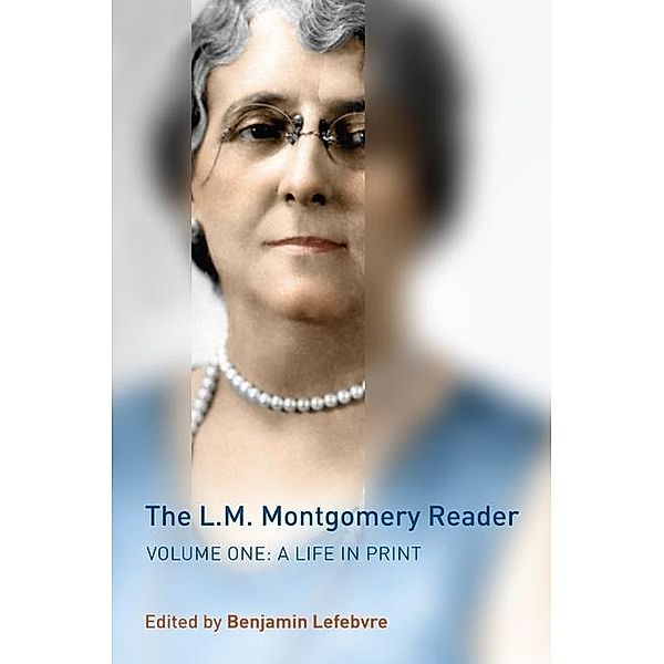 The L.M. Montgomery Reader, Benjamin Lefebvre