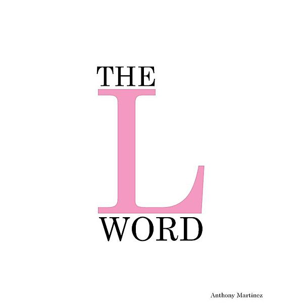 The L Word, Anthony Martinez