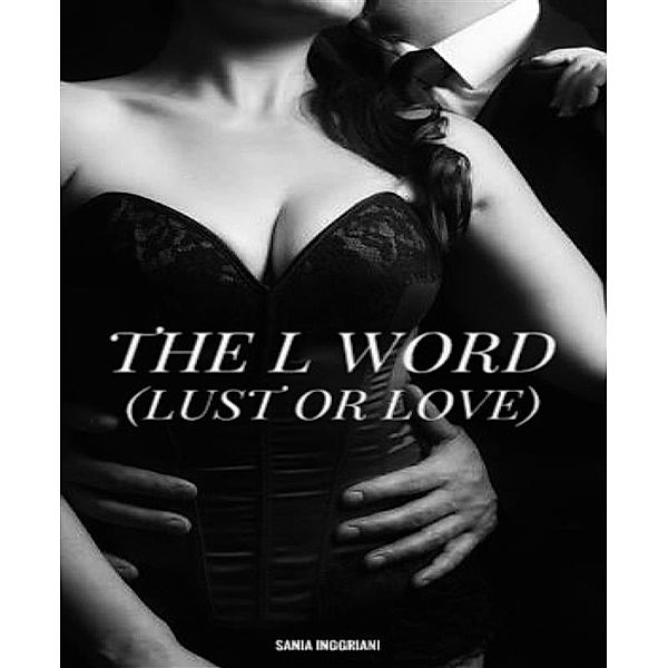 The L Word (Lust or Love), Sania Inggriani