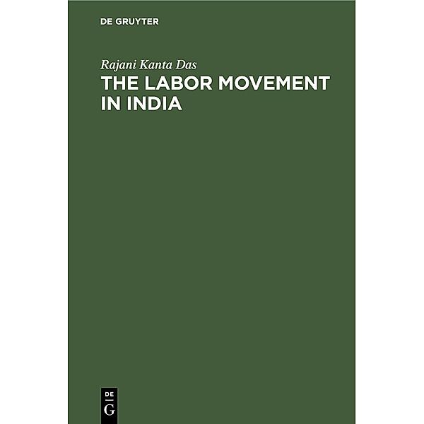 The Labor Movement in India, Rajani Kanta Das