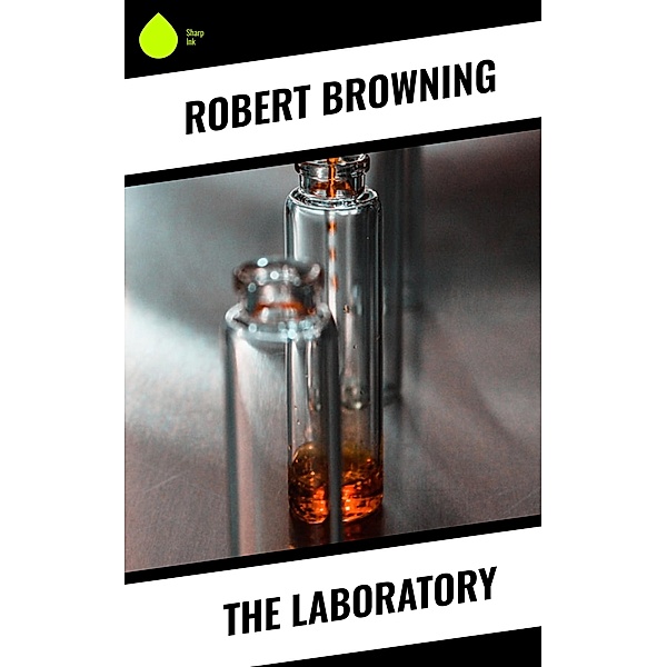The Laboratory, Robert Browning
