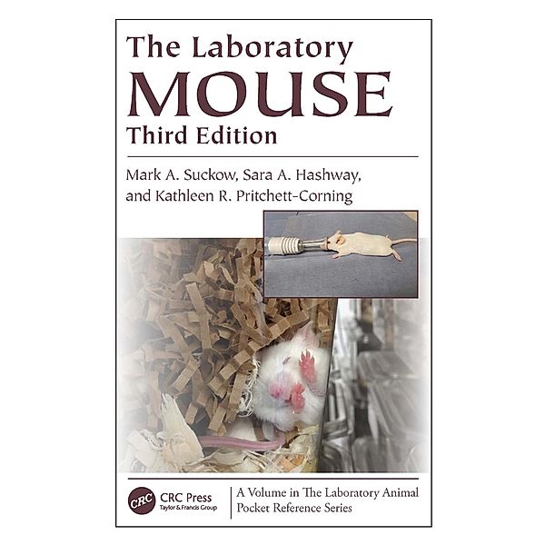 The Laboratory Mouse, Mark A. Suckow, Sara Hashway, Kathleen R. Pritchett-Corning