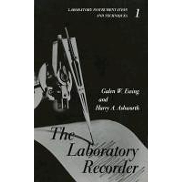 The Laboratory Recorder / Laboratory Instrumentation and Techniques Bd.1