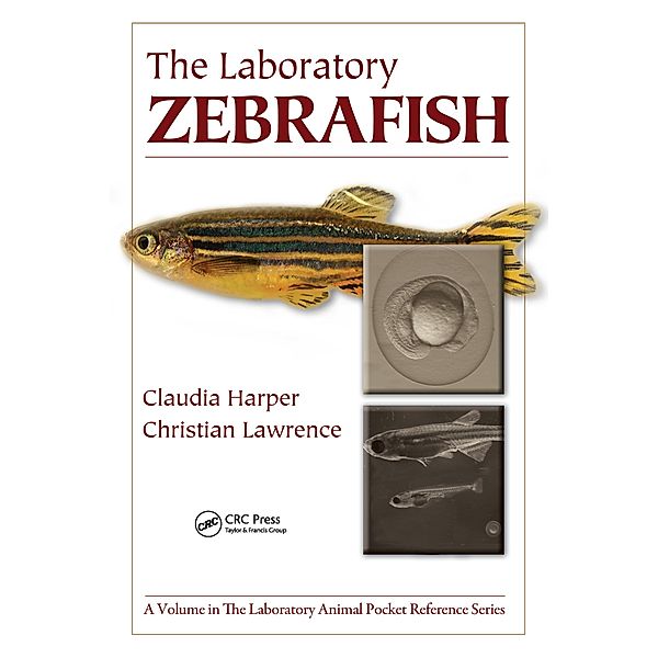 The Laboratory Zebrafish, Claudia Harper, Christian Lawrence