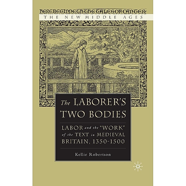 The Laborer's Two Bodies / The New Middle Ages, K. Robertson