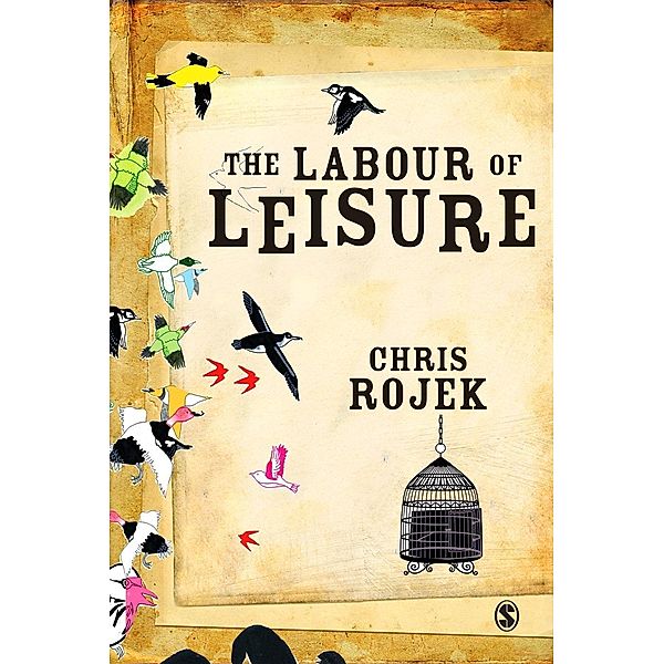 The Labour of Leisure, Chris Rojek