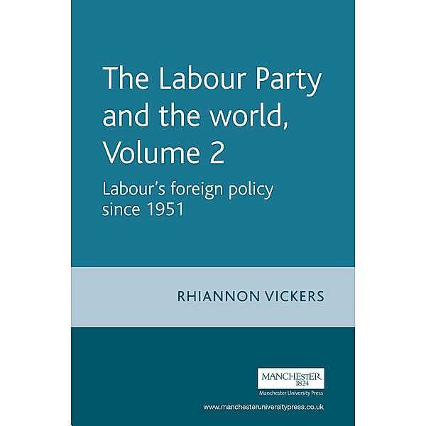 The Labour Party and the world, volume 2, Rhiannon Vickers