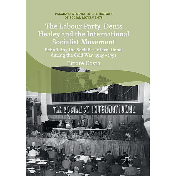 The Labour Party, Denis Healey and the International Socialist Movement, Ettore Costa