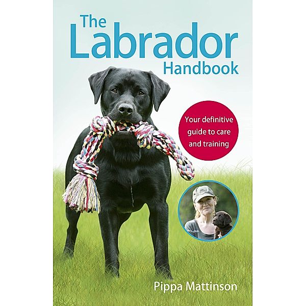 The Labrador Handbook, Pippa Mattinson