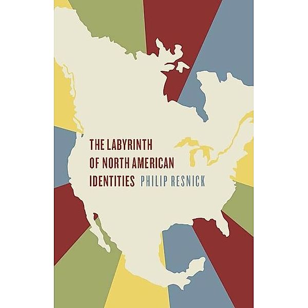 The Labyrinth of North American Identities, Philip Resnick