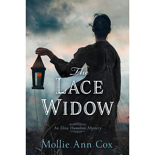 The Lace Widow / An Eliza Hamilton Mystery, Mollie Ann Cox